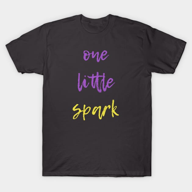 One Little Spark T-Shirt by FandomTrading